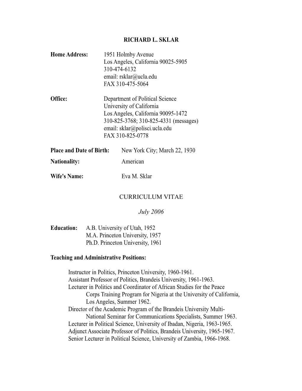 RICHARD L. SKLAR Home Address: 1951 Holmby Avenue Los Angeles, California 90025-5905 310-474-6132 Email: Rsklar@Ucla.Edu FAX