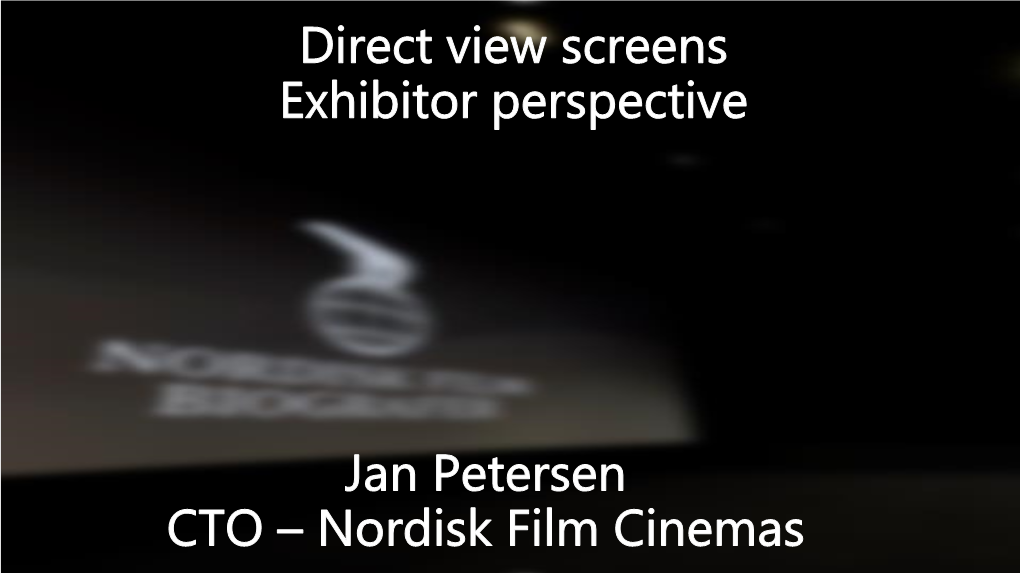 Direct View Screens Exhibitor Perspective Jan Petersen CTO