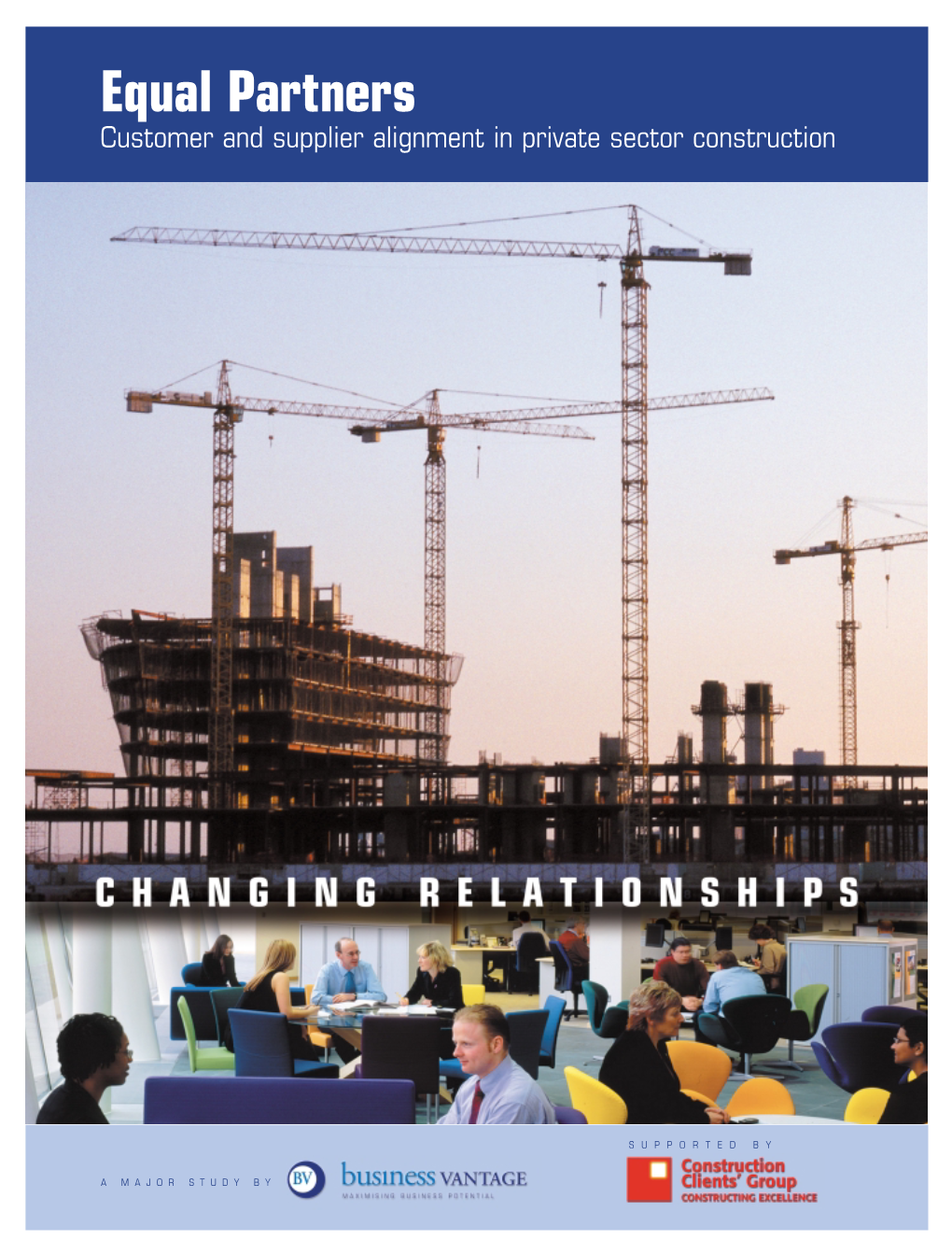 Equal Partners Customer and Supplier Alignment in Private Sector Construction