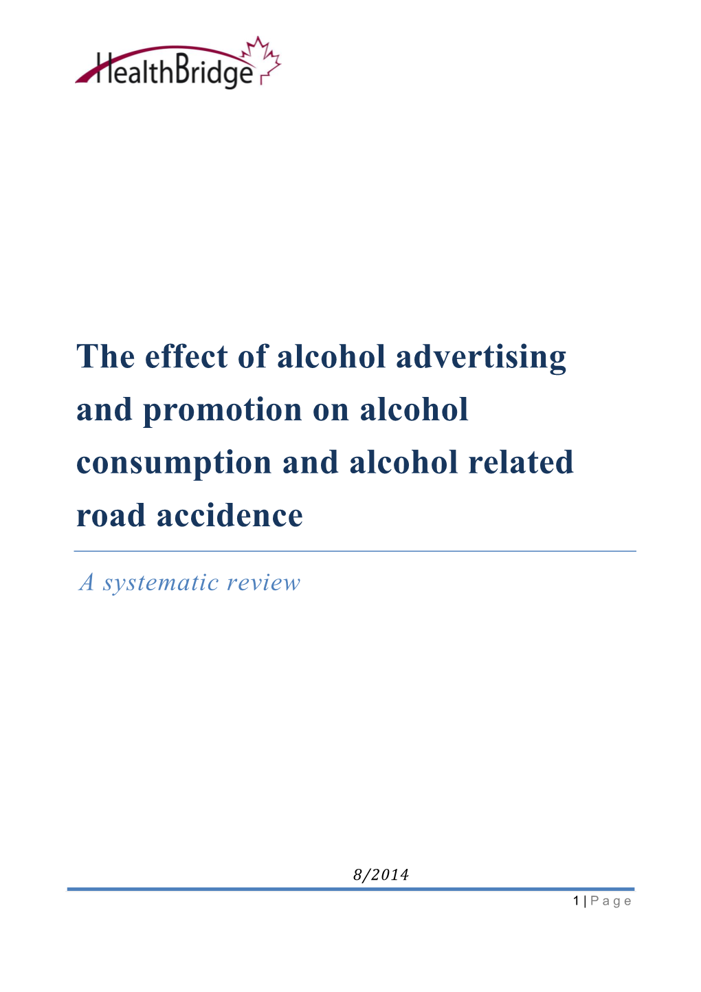 The Effect of Alcohol Advertising and Promotion on Road Accidence