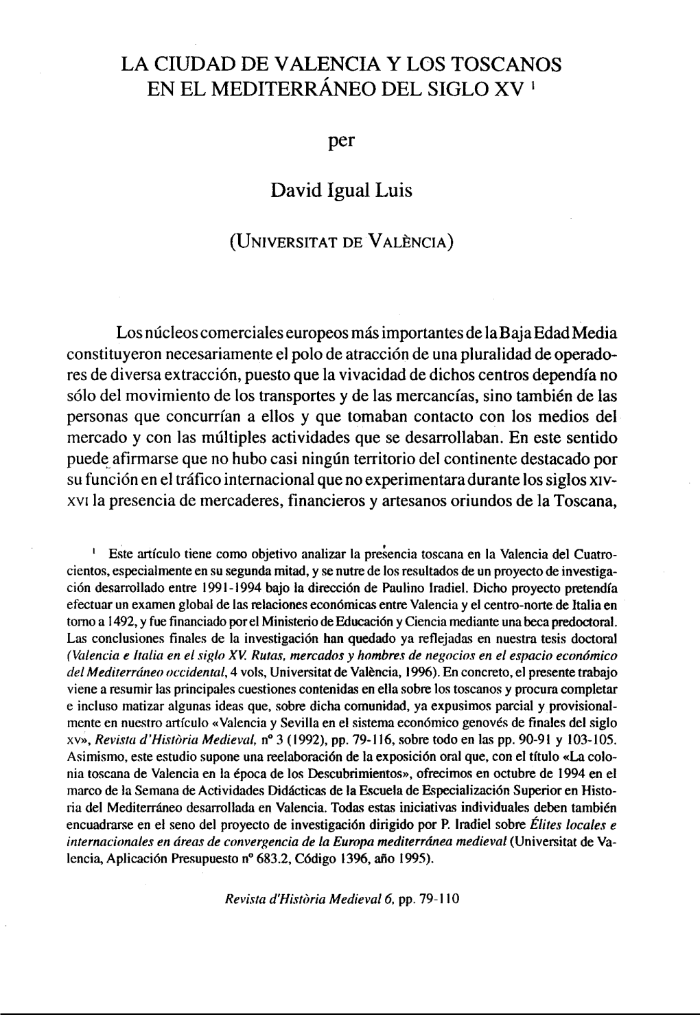 LA CIUDAD DE VALENCIA Y LOS TOSCANOS EN EL MEDITERRÁNEO DEL SIGLO XV I