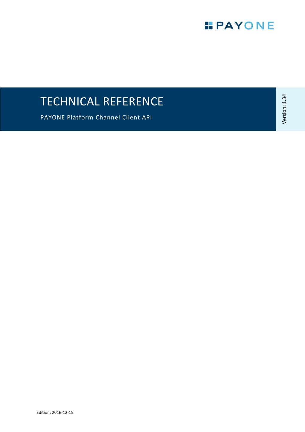 TECHNICAL REFERENCE 1.34 PAYONE Platform Channel Client API