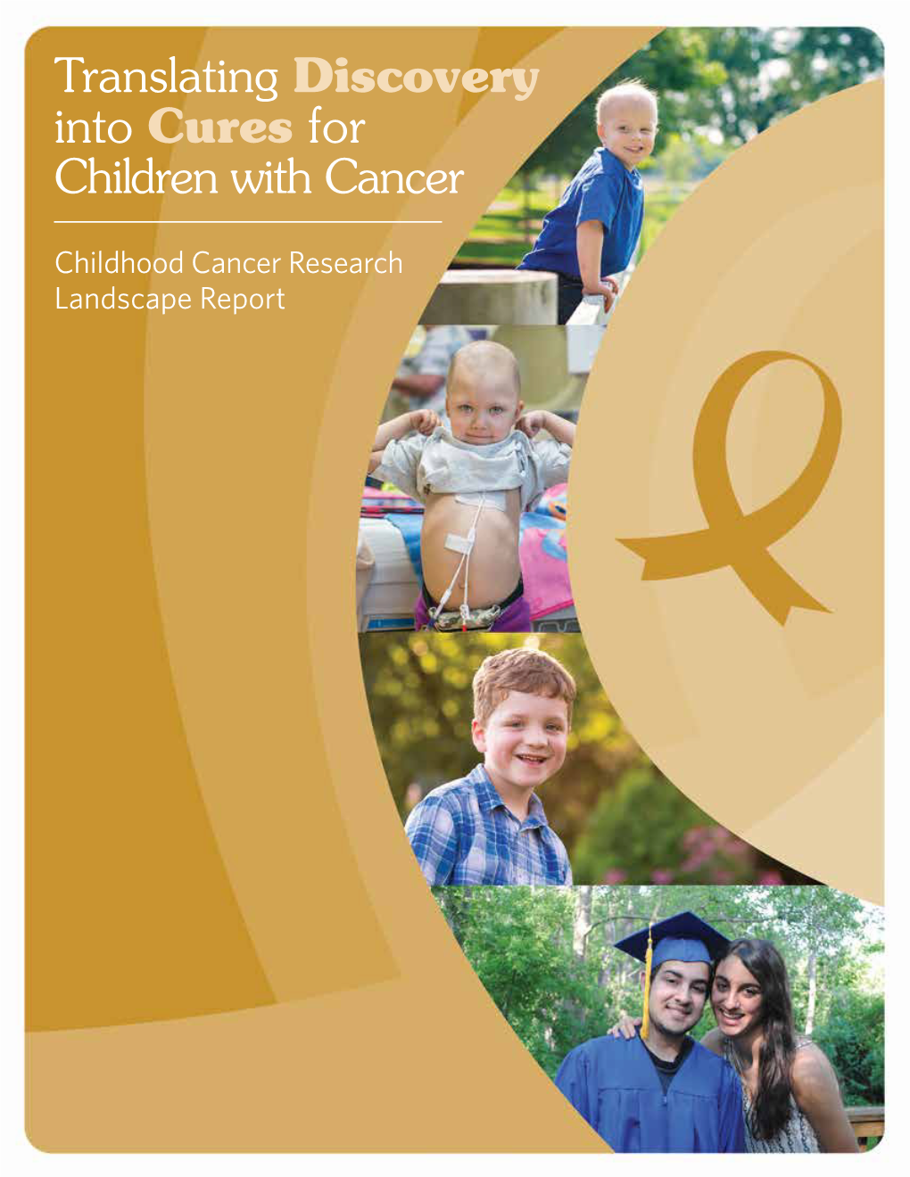 Translating Discoveries Into Cures for Children with Cancer