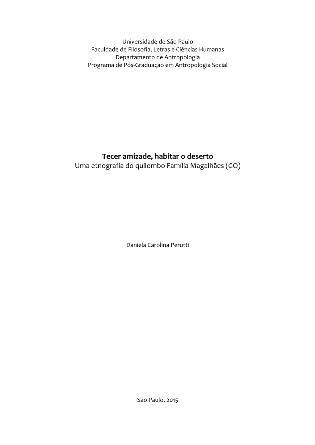 Tecer Amizade, Habitar O Deserto Uma Etnografia Do Quilombo Família Magalhães (GO)