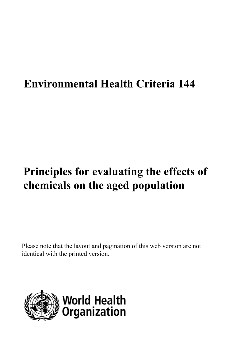 Environmental Health Criteria 144 Principles for Evaluating the Effects