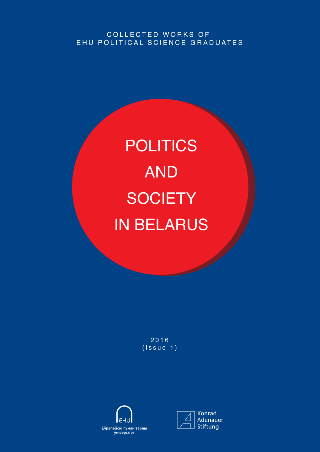 Politics and Society in Belarus. Collected Works of EHU Political Science Graduates