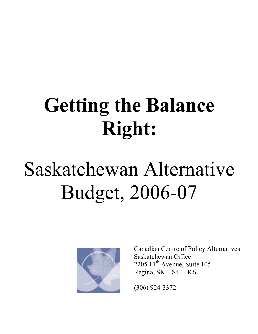 Saskatchewan Alternative Budget, 2006-07