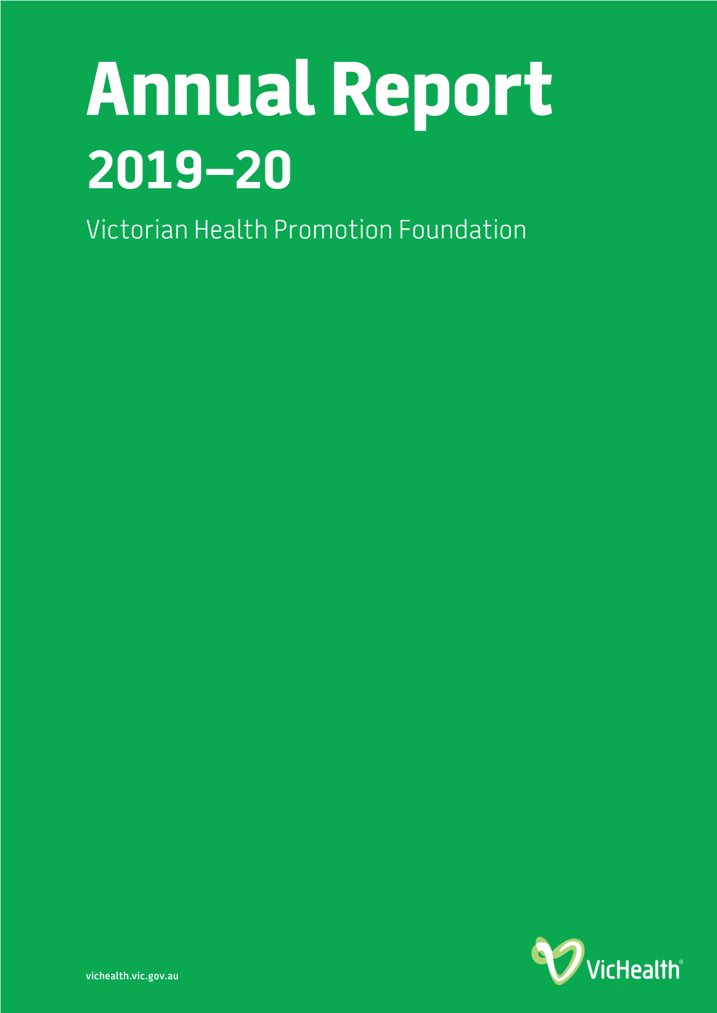 Annual Report 2019–20 Victorian Health Promotion Foundation