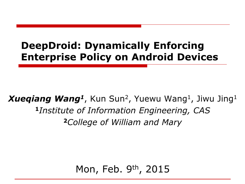 Deepdroid: Dynamically Enforcing Enterprise Policy on Android Devices
