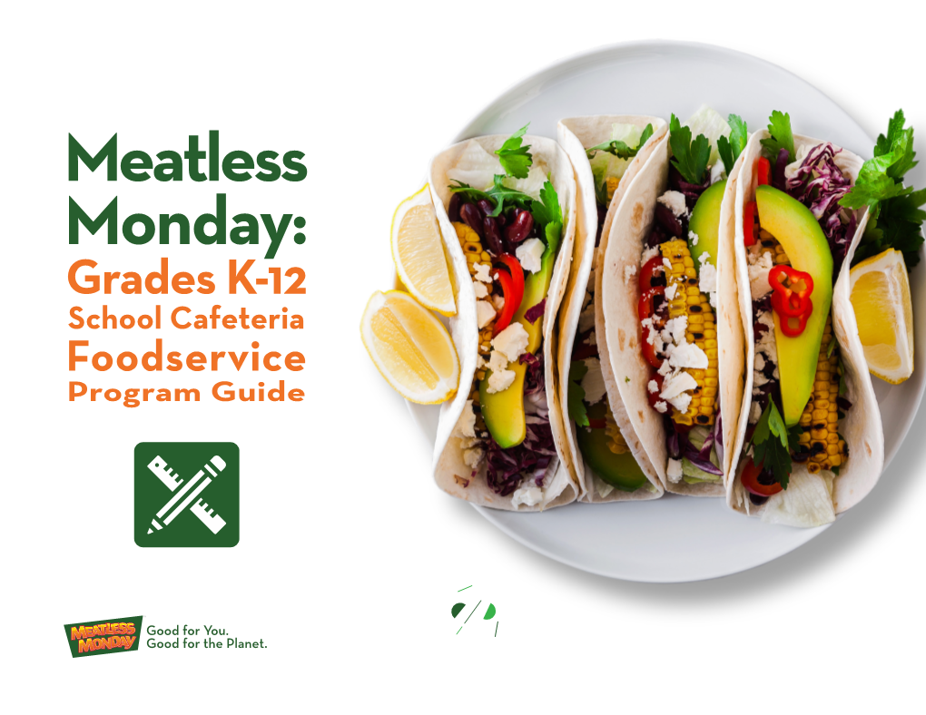 Meatless Monday: Grades K-12 School Cafeteria Foodservice Program Guide