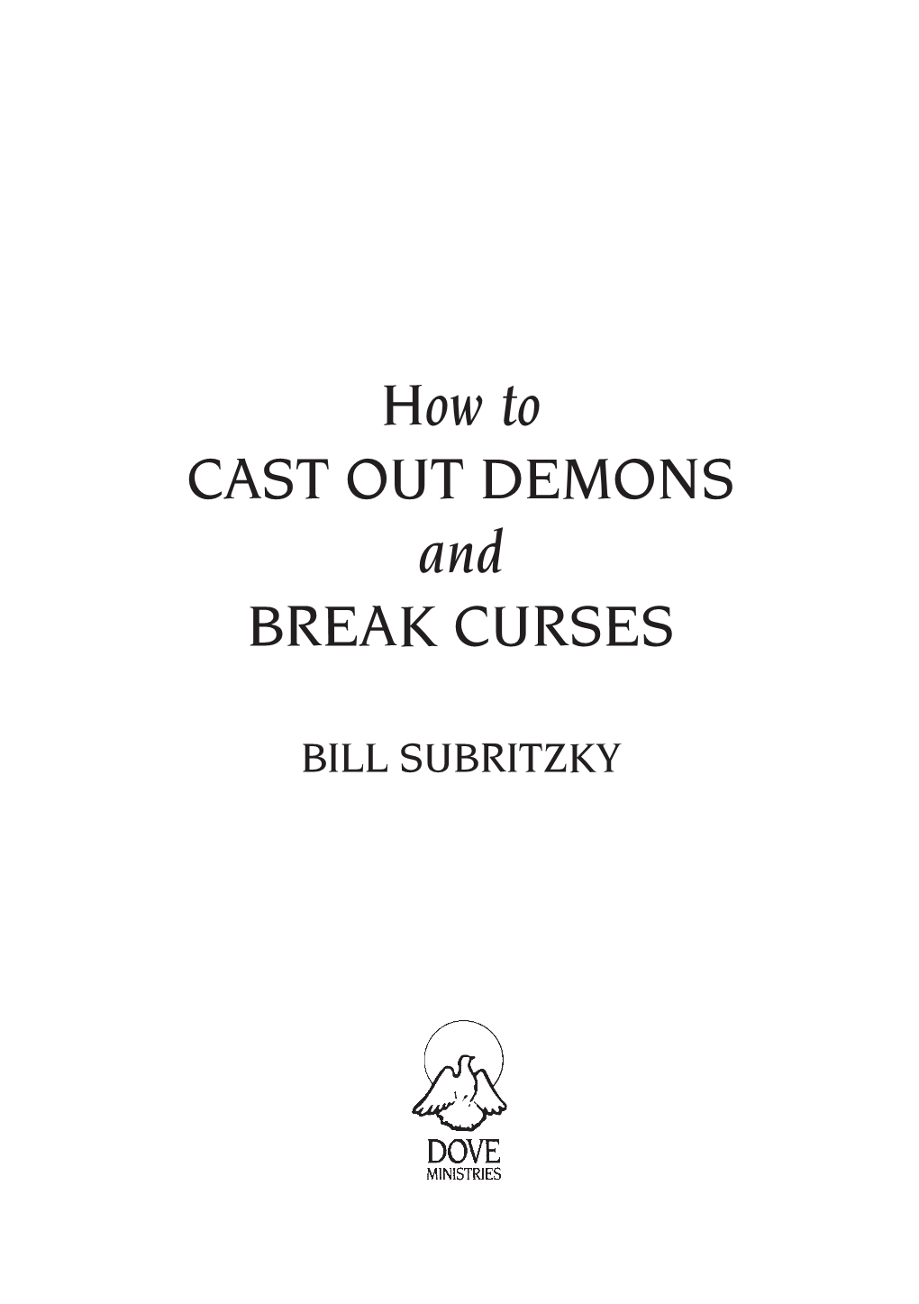 How to CAST out DEMONS and BREAK CURSES