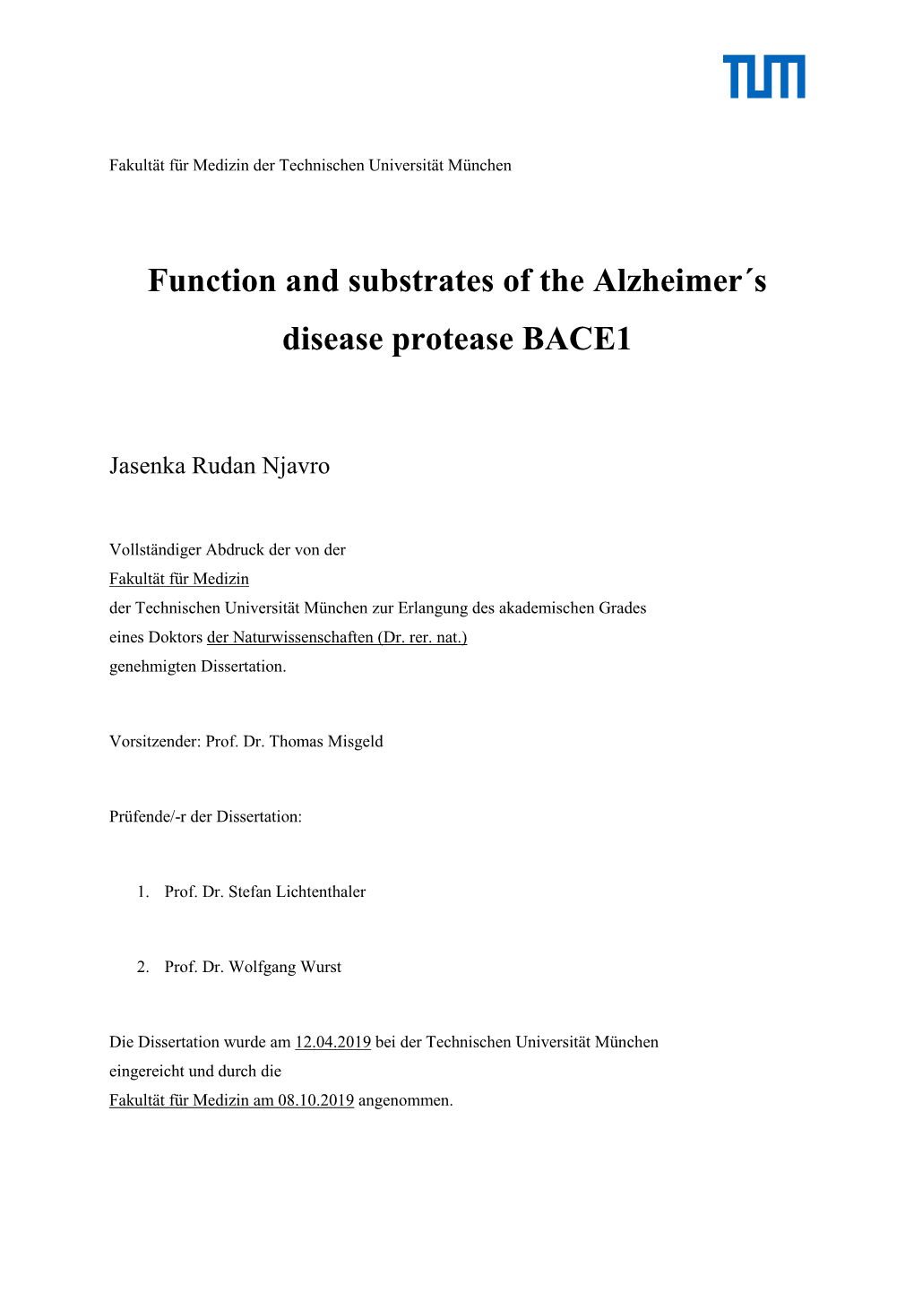 Function and Substrates of the Alzheimer´S Disease Protease BACE1