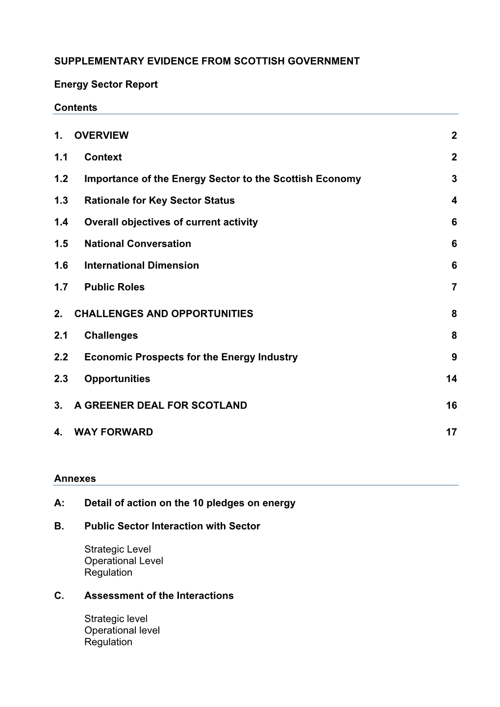 SUPPLEMENTARY EVIDENCE from SCOTTISH GOVERNMENT Energy Sector Report Contents 1. OVERVIEW 2 1.1 Context 2 1.2 Importance Of