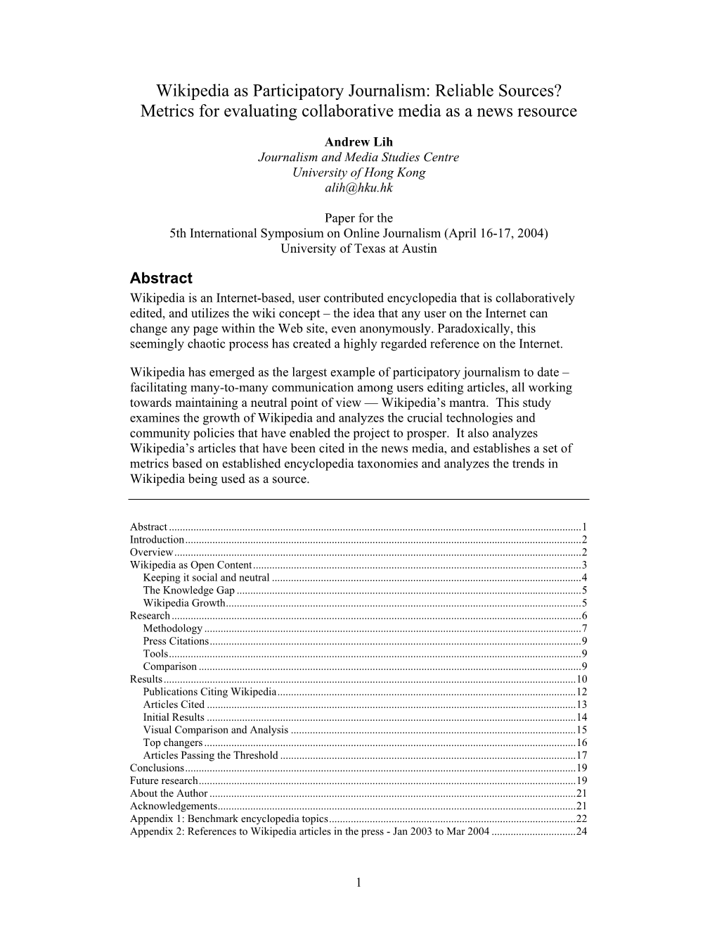 Wikipedia As Participatory Journalism: Reliable Sources? Metrics for Evaluating Collaborative Media As a News Resource