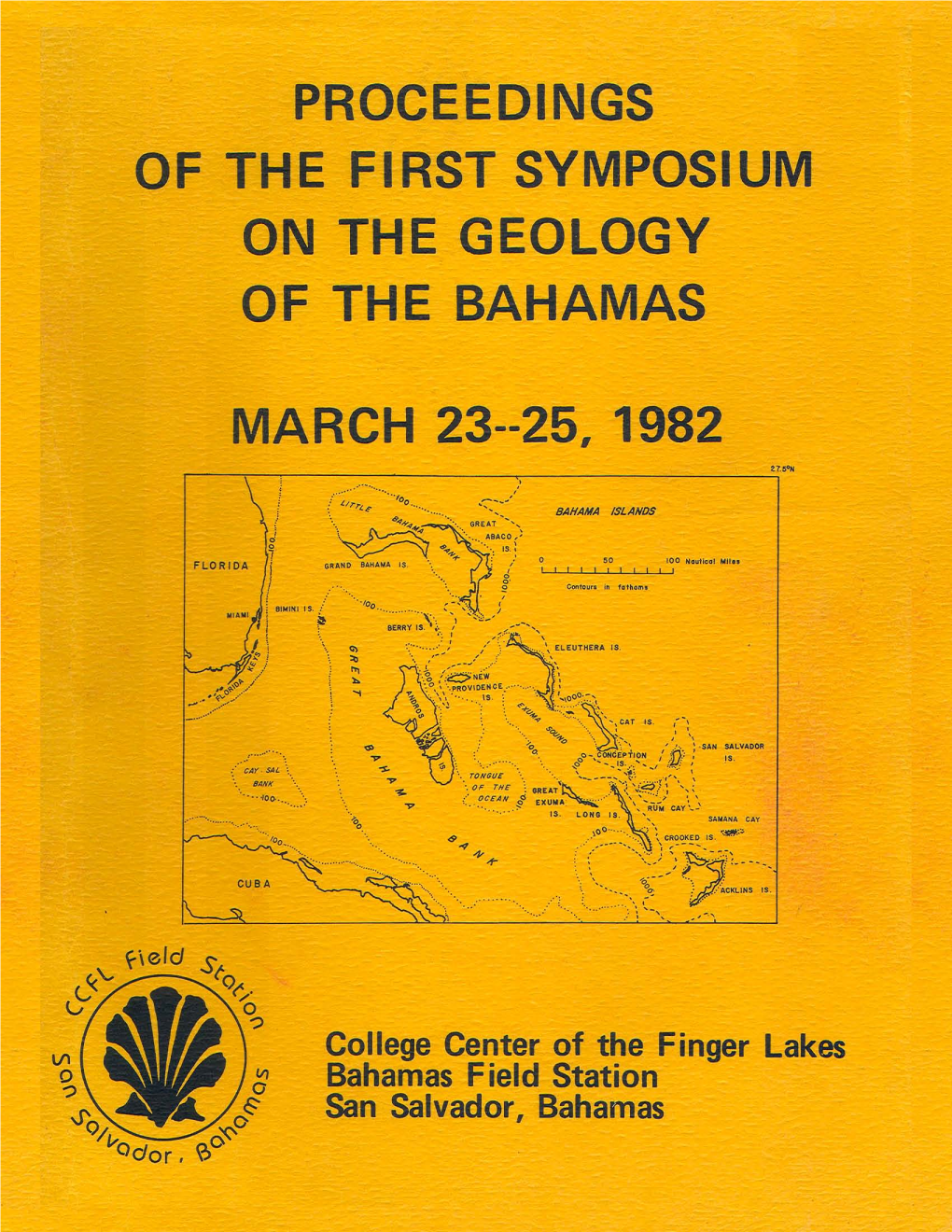 Proceedings of the First Symposium on the Geology of the Bahamas March 23