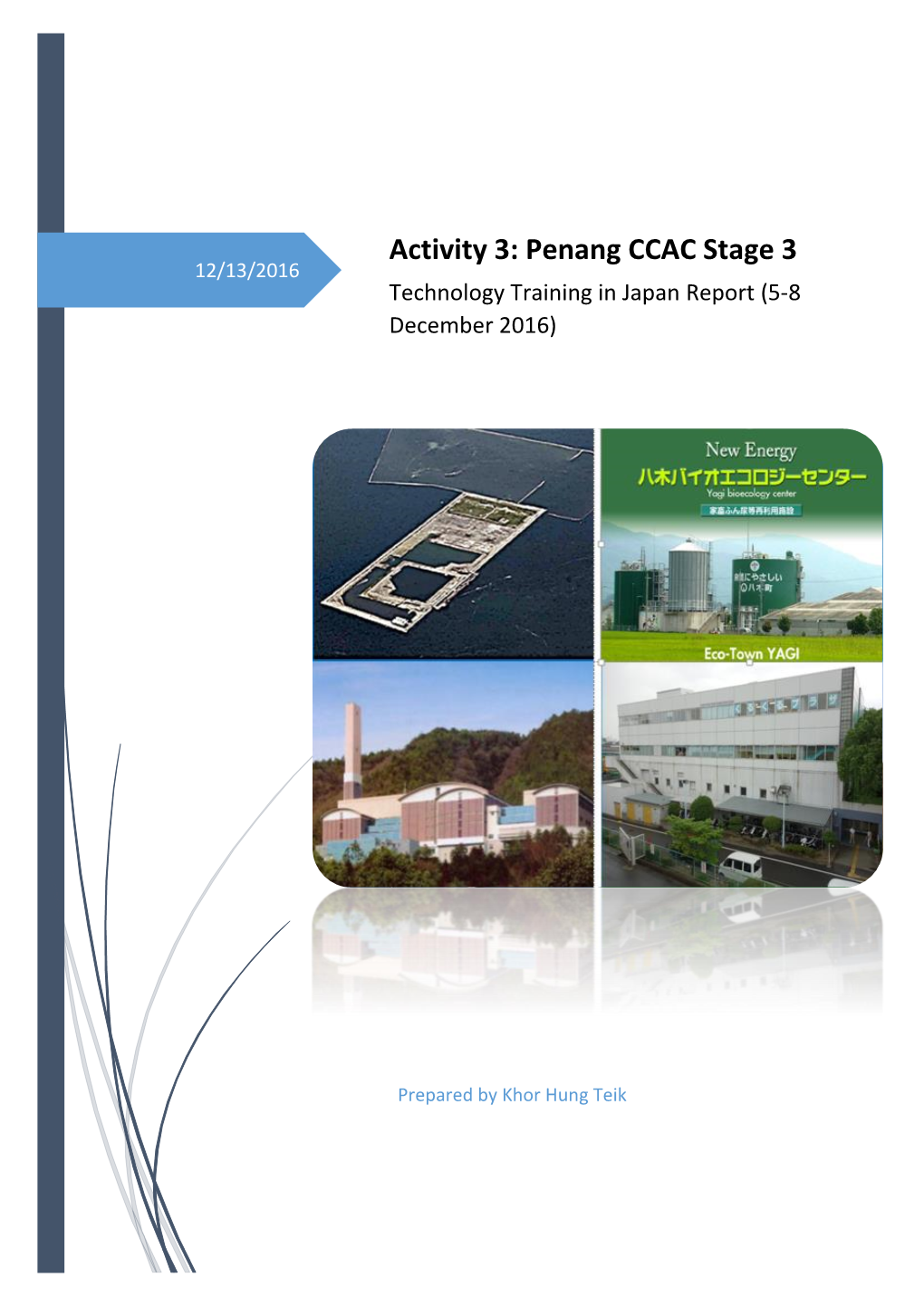 Penang CCAC Stage 3 12/13/2016 Technology Training in Japan Report (5-8 December 2016)