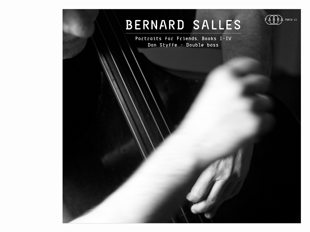 BERNARD SALLES FBRCD-13 Portraits for Friends, Books I–IV Dan Styffe – Double Bass Portraits for Friends Portraits for Friends