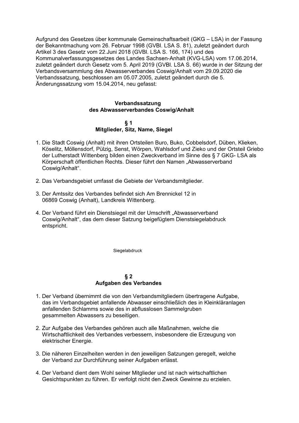 Aufgrund Des Gesetzes Über Kommunale Gemeinschaftsarbeit (GKG – LSA) in Der Fassung Der Bekanntmachung Vom 26. Februar 1998 (Gvbl