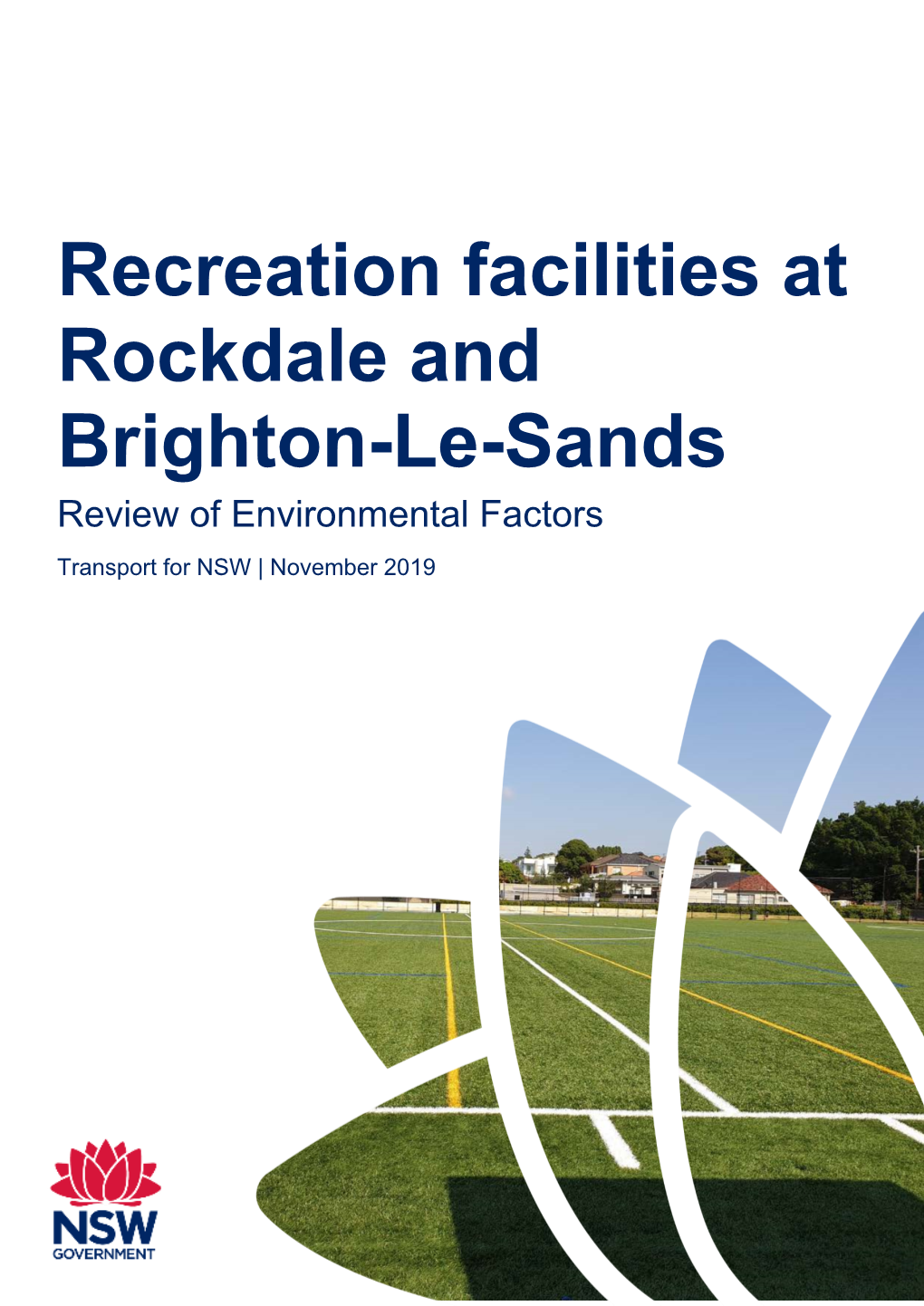 Recreation Facilities at Rockdale and Brighton-Le-Sands Review of Environmental Factors Transport for NSW | November 2019