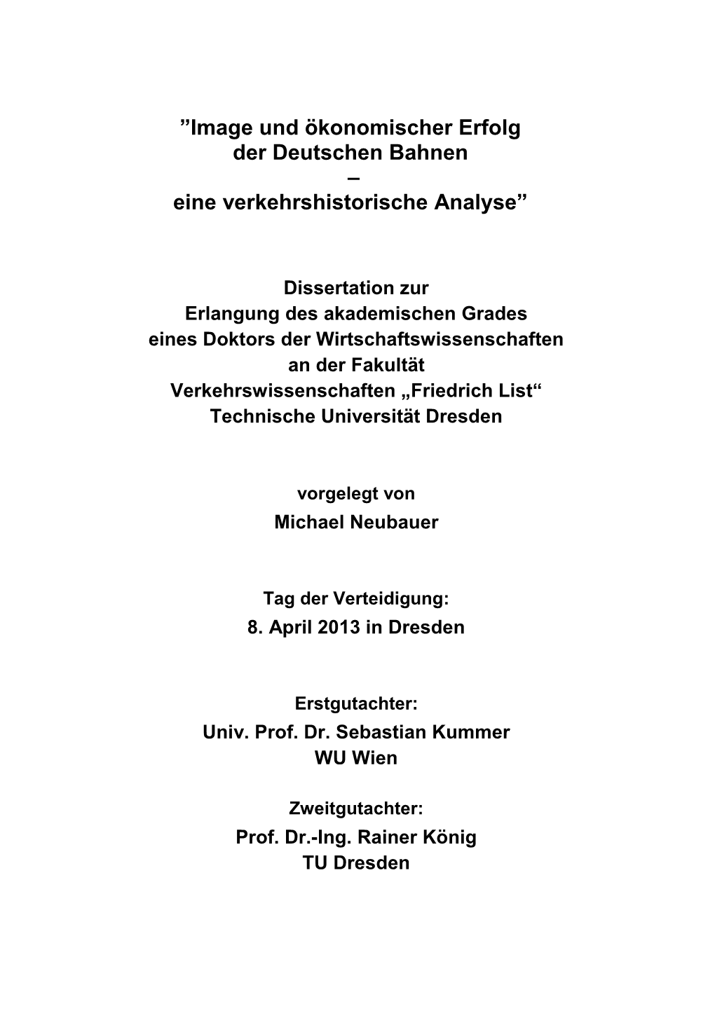 Image Und Ökonomischer Erfolg Der Deutschen Bahnen – Eine Verkehrshistorische Analyse”