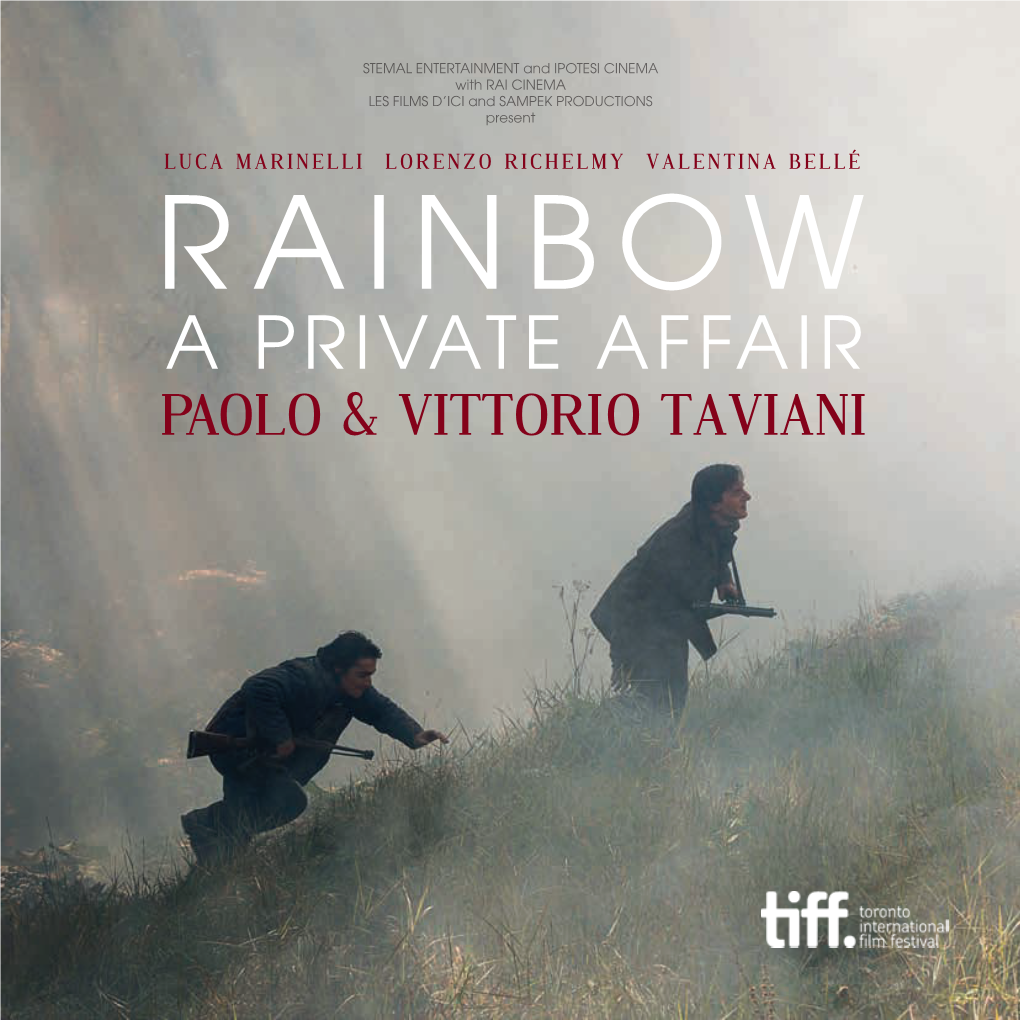 A PRIVATE AFFAIR PAOLO & VITTORIO TAVIANI SYNOPSIS PAOLO and VITTORIO TAVIANI “O, NOW FOREVER FAREWELL the TRANQUIL MIND, FAREWELL the PLUMED TROOPS and the BIG WARS