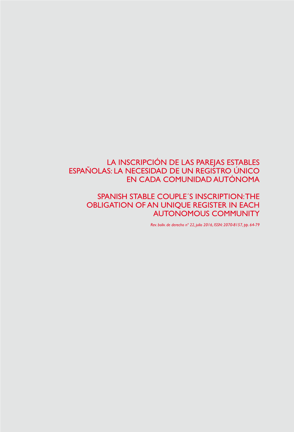 La Inscripción De Las Parejas Estables Españolas: La Necesidad De Un Registro Único En Cada Comunidad Autónoma