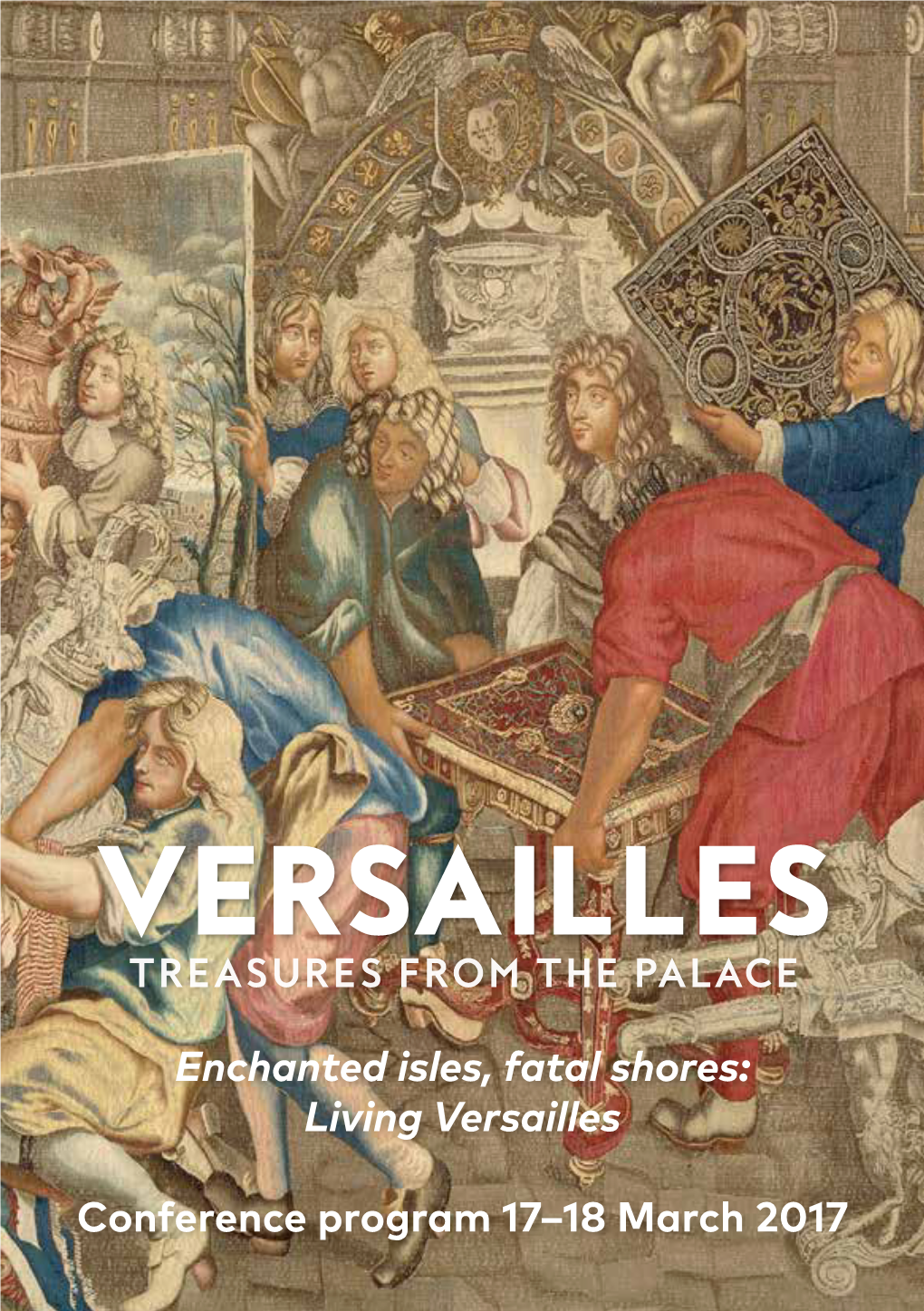 Enchanted Isles, Fatal Shores: Living Versailles Conference Program 17