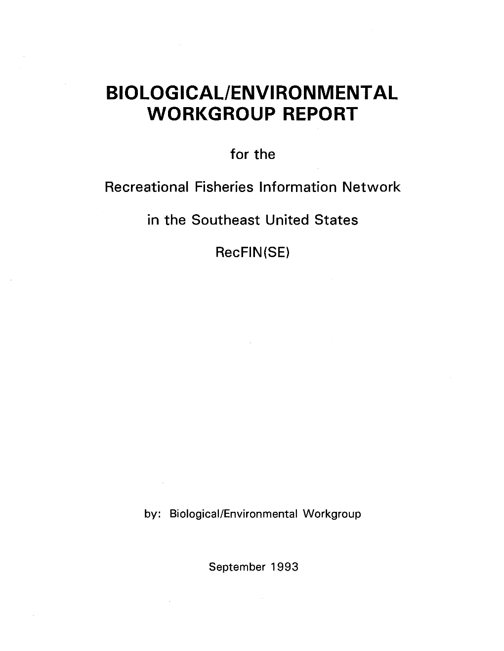 Biological Environmental Workgroup Report for the RECFIN 1993