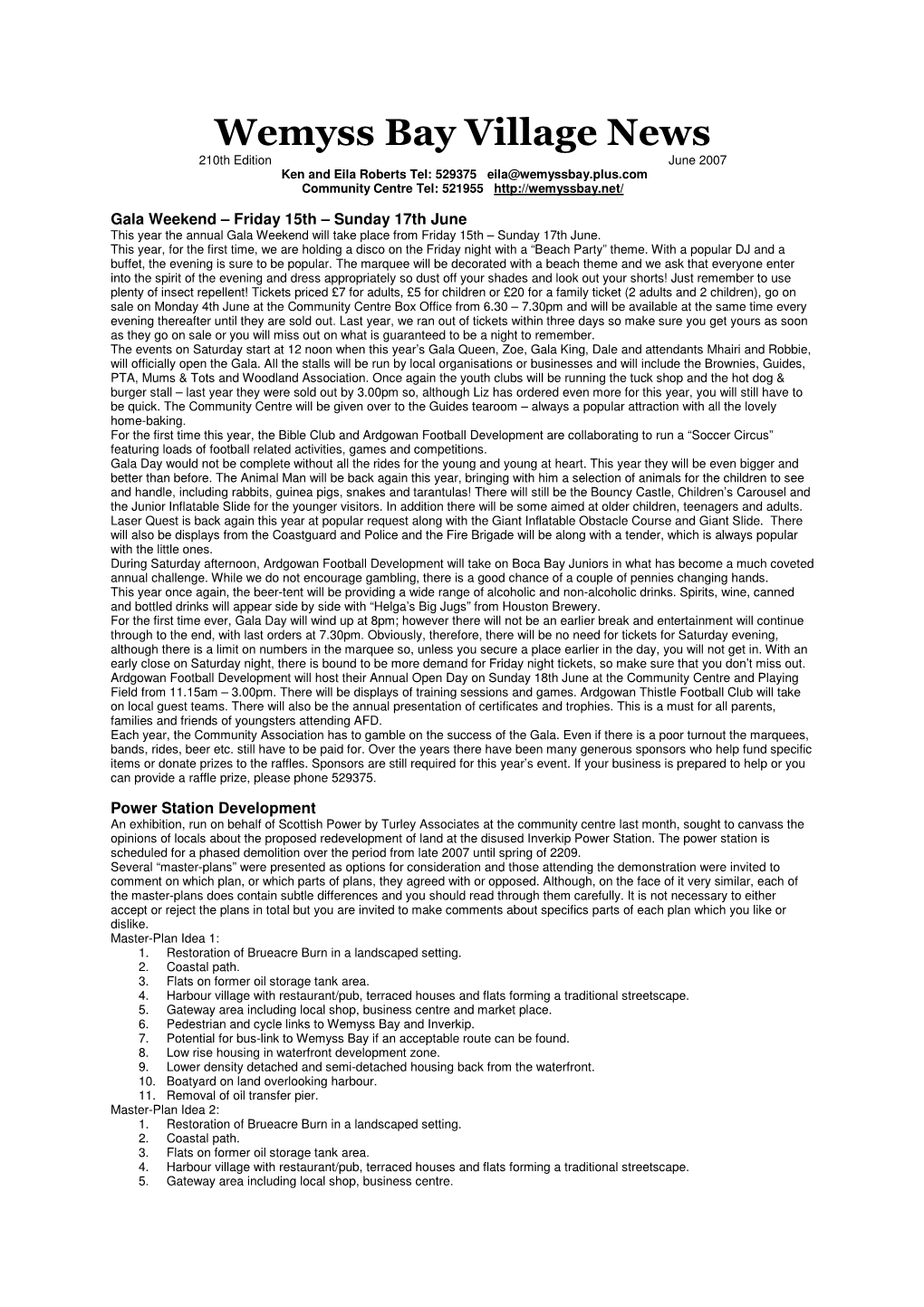 Wemyss Bay Village News 210Th Edition June 2007 Ken and Eila Roberts Tel: 529375 Eila@Wemyssbay.Plus.Com Community Centre Tel: 521955