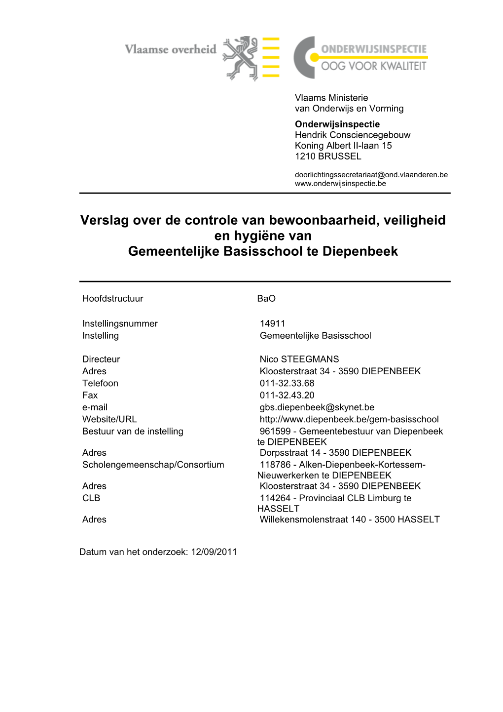 Verslag Over De Controle Van Bewoonbaarheid, Veiligheid En Hygiëne Van Gemeentelijke Basisschool Te Diepenbeek