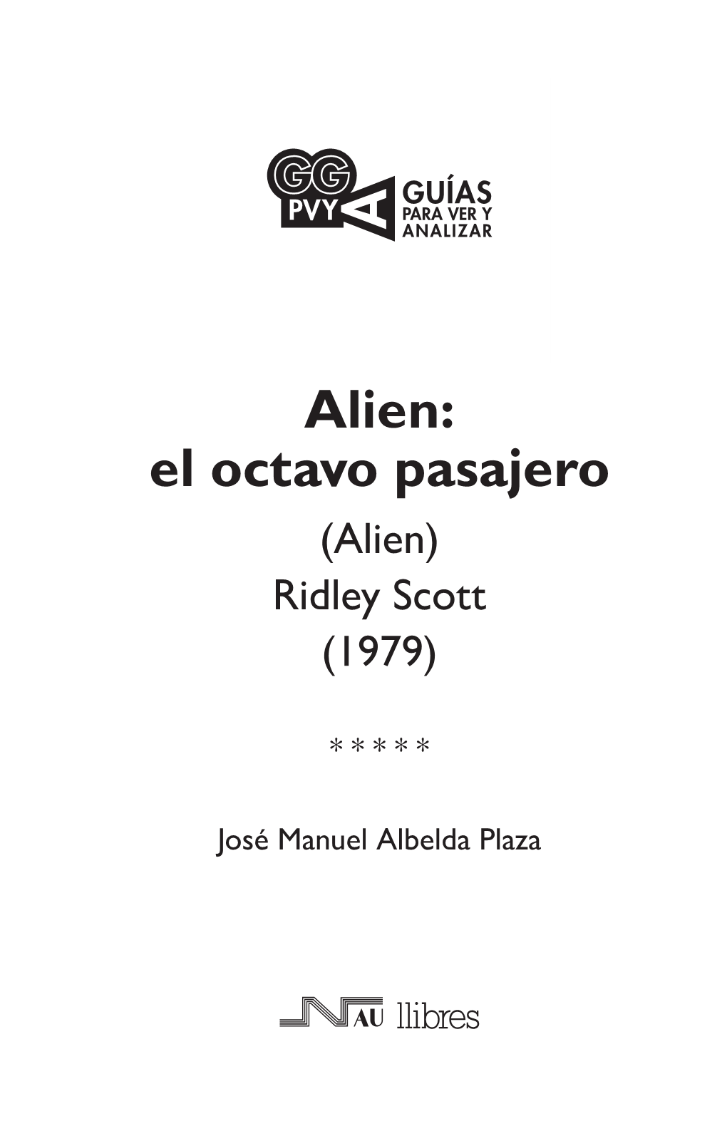 Alien: El Octavo Pasajero (Alien) Ridley Scott (1979)