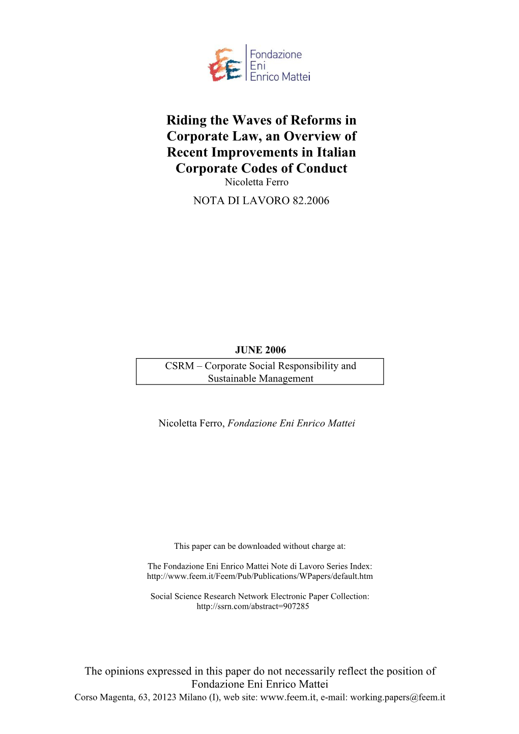 Riding the Waves of Reforms in Corporate Law, an Overview of Recent Improvements in Italian Corporate Codes of Conduct Nicoletta Ferro NOTA DI LAVORO 82.2006