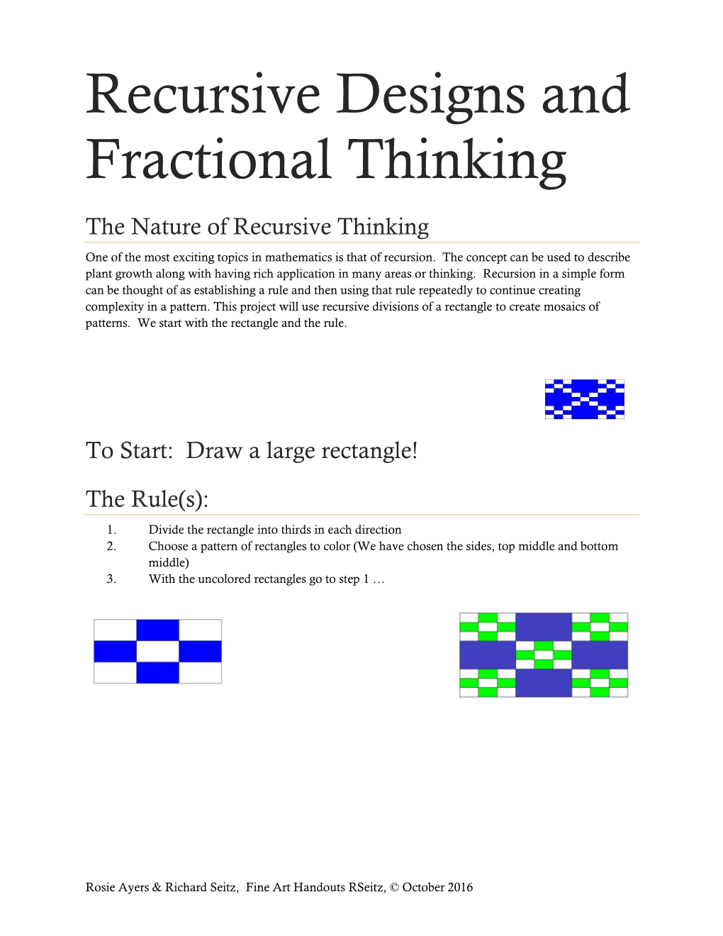 Recursive Designs and Fractional Thinking