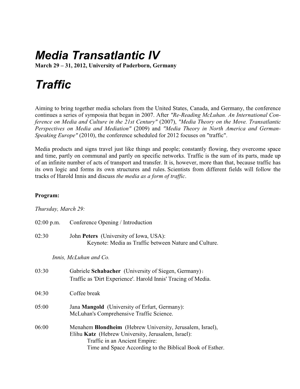 Media Transatlantic IV March 29 – 31, 2012, University of Paderborn, Germany