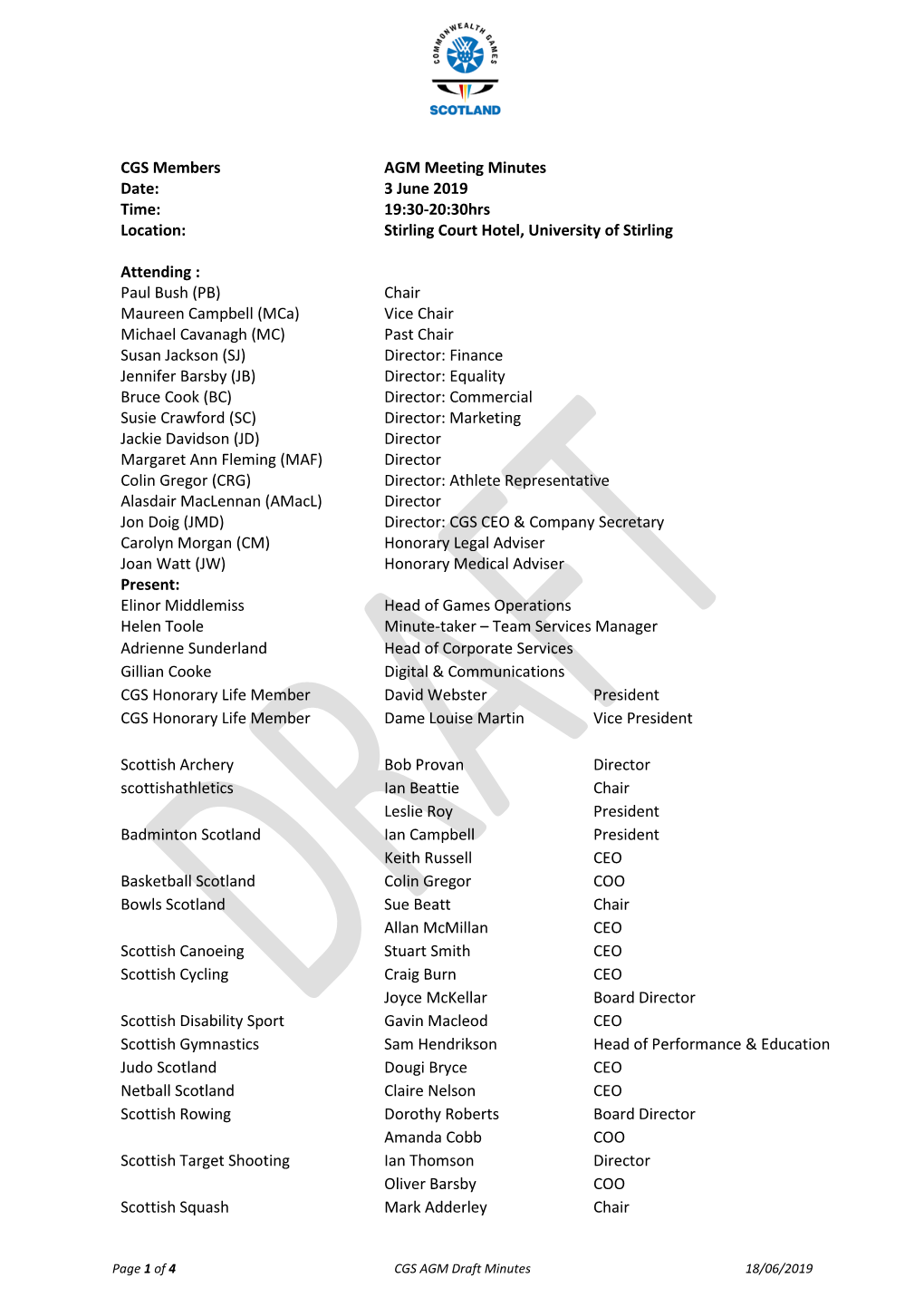 CGS Members AGM Meeting Minutes Date: 3 June 2019 Time: 19:30-20:30Hrs Location: Stirling Court Hotel, University of Stirling