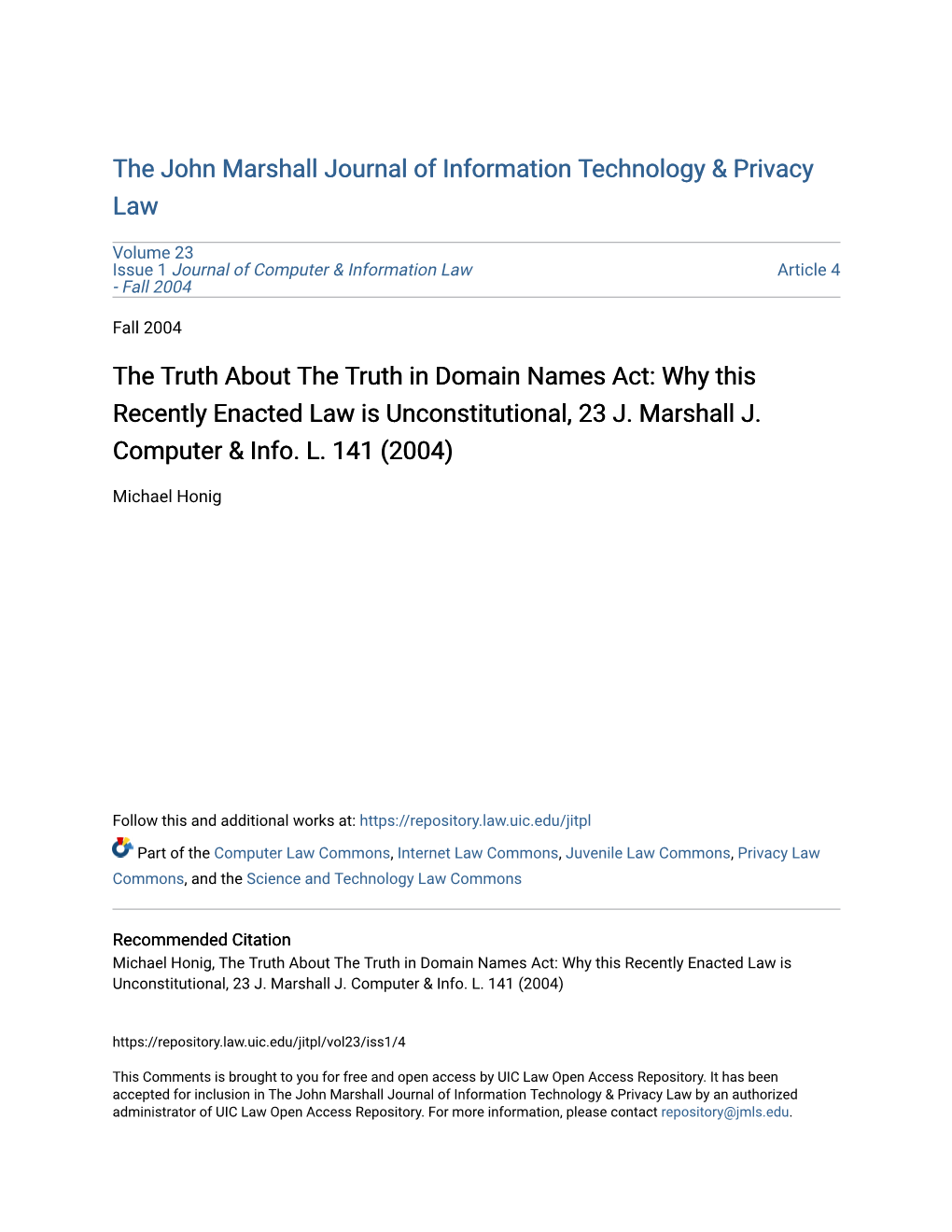 The Truth About the Truth in Domain Names Act: Why This Recently Enacted Law Is Unconstitutional, 23 J