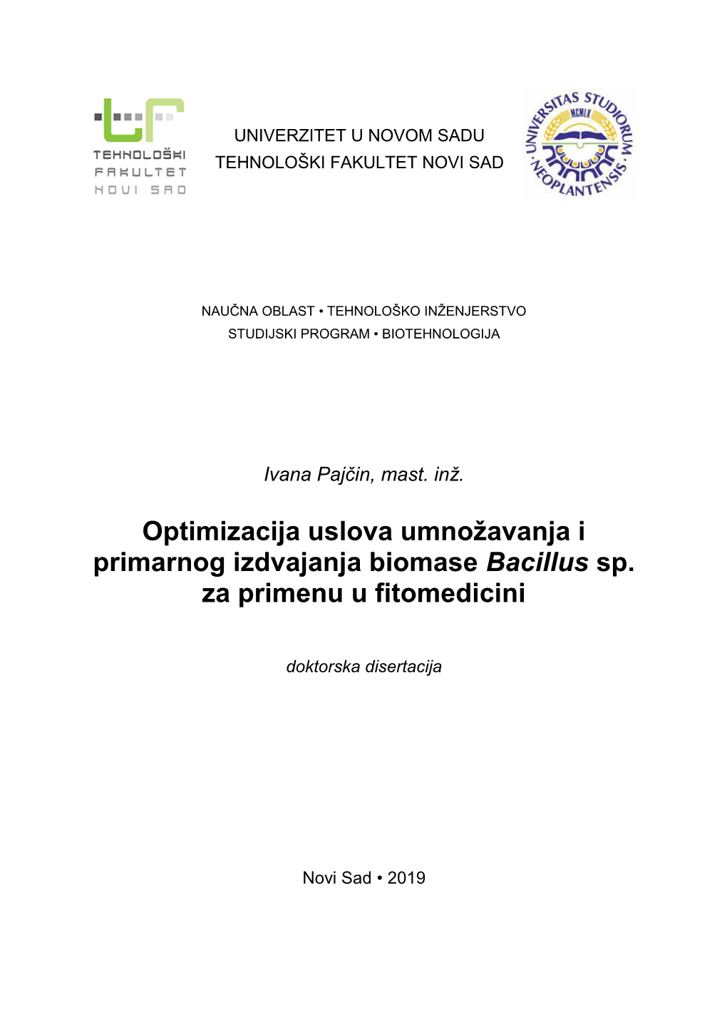 Оptimizаciја Uslоvа Umnоţаvаnjа I Primаrnоg Izdvајаnjа Biоmаsе Bacillus Sp