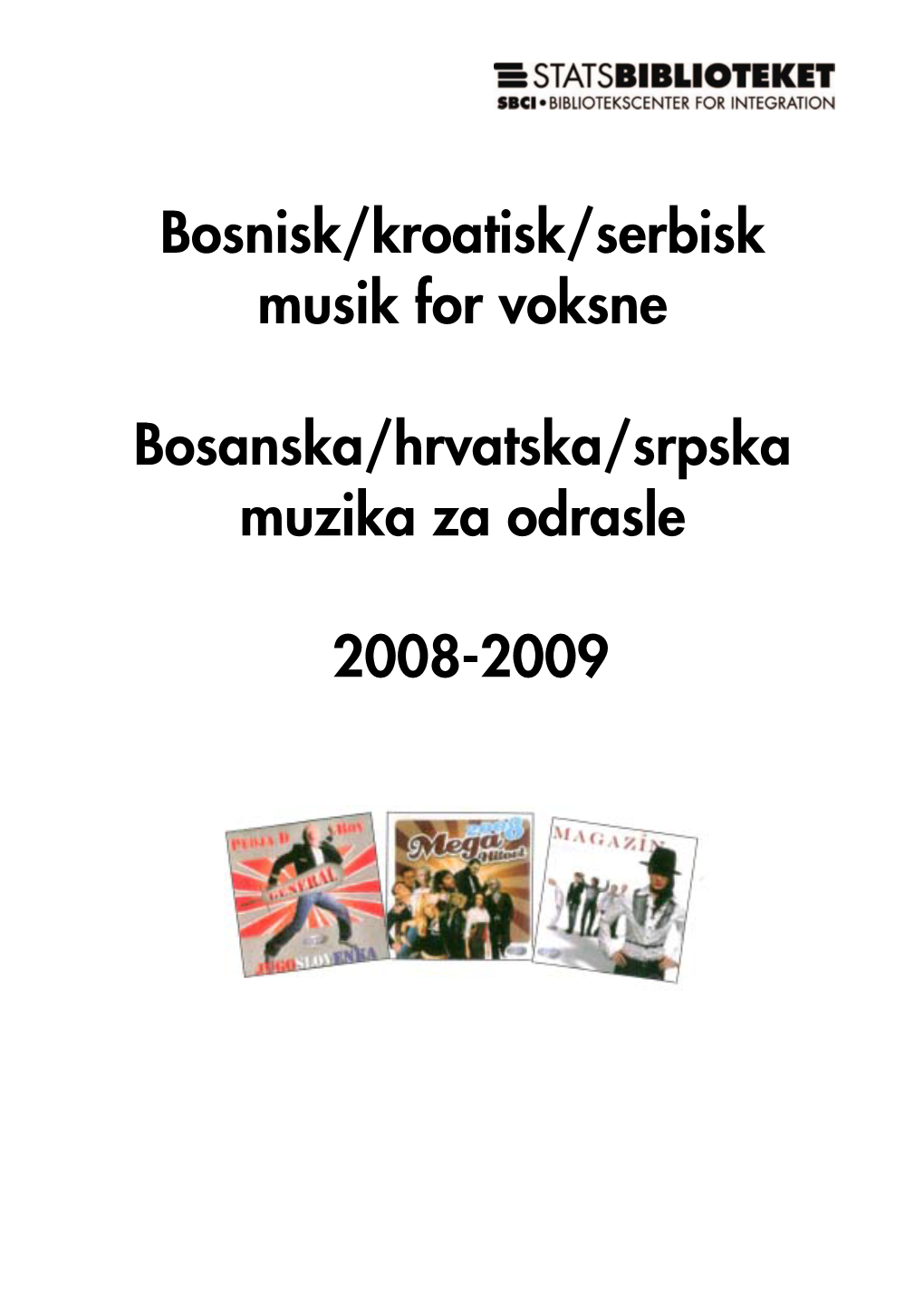 Bosnisk/Kroatisk/Serbisk Skønlitteratur for Voksne