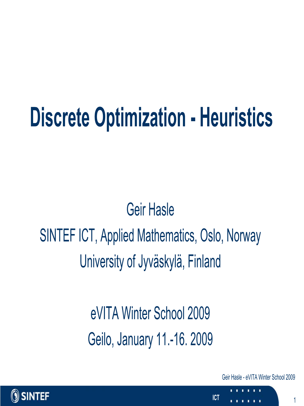 Discrete Optimization - Heuristics