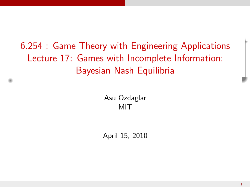 Games with Incomplete Information: Bayesian Nash Equilibria