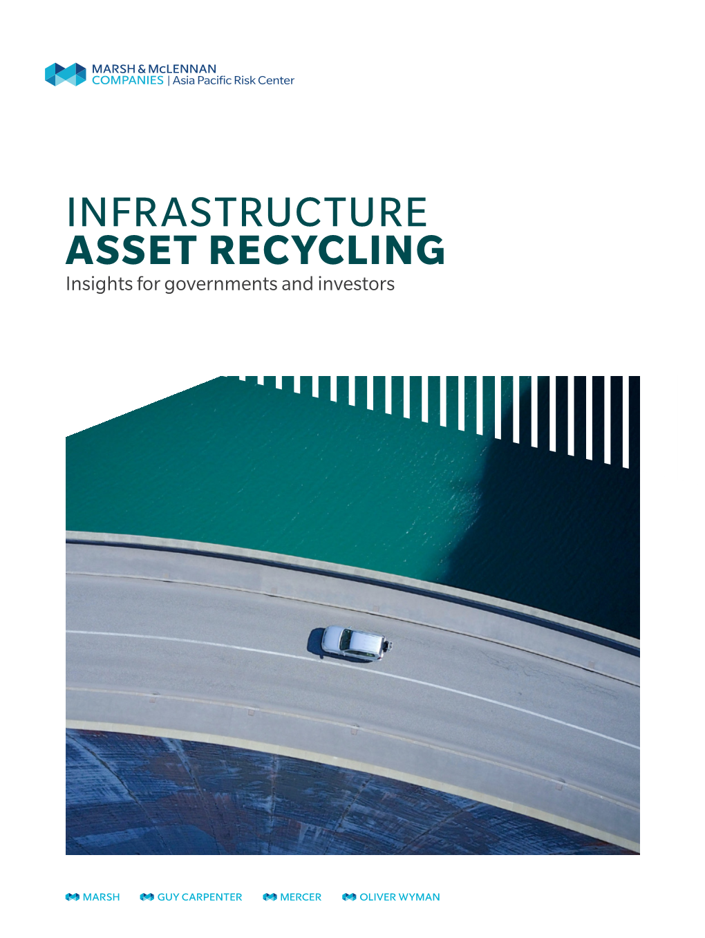 INFRASTRUCTURE ASSET RECYCLING Insights for Governments and Investors