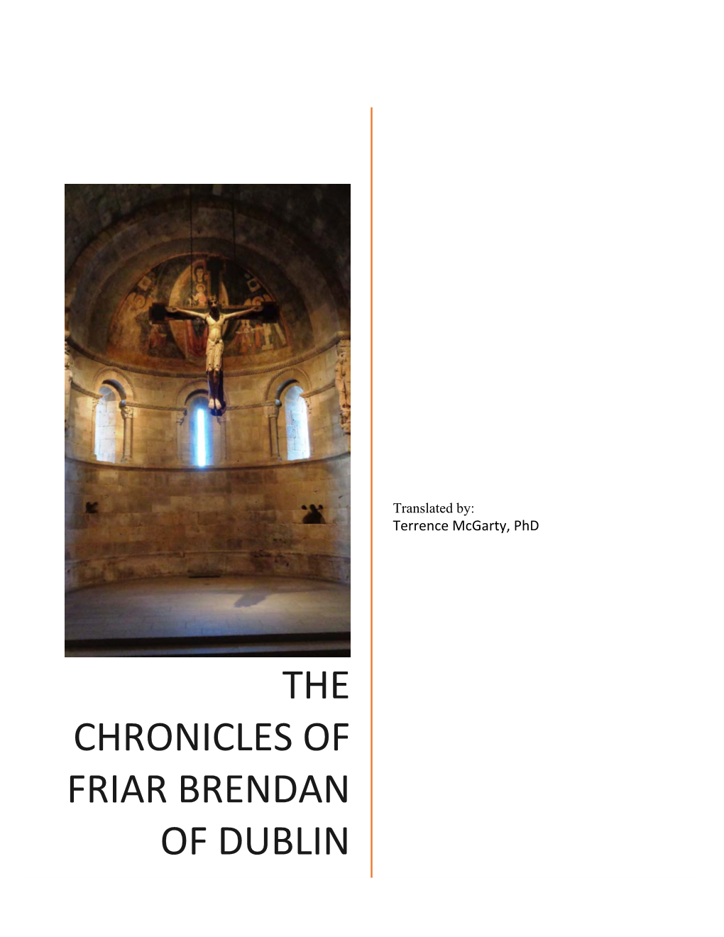 The Chronicles of Friar Brendan of Dublin a FRANCISCAN's LIFE (1295-1385)