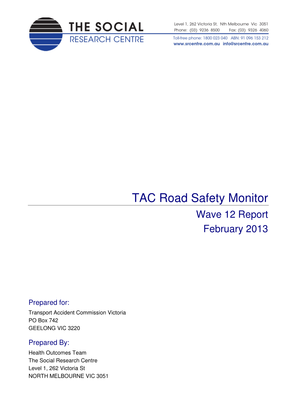 TAC Road Safety Monitor Wave 12 Report February 2013