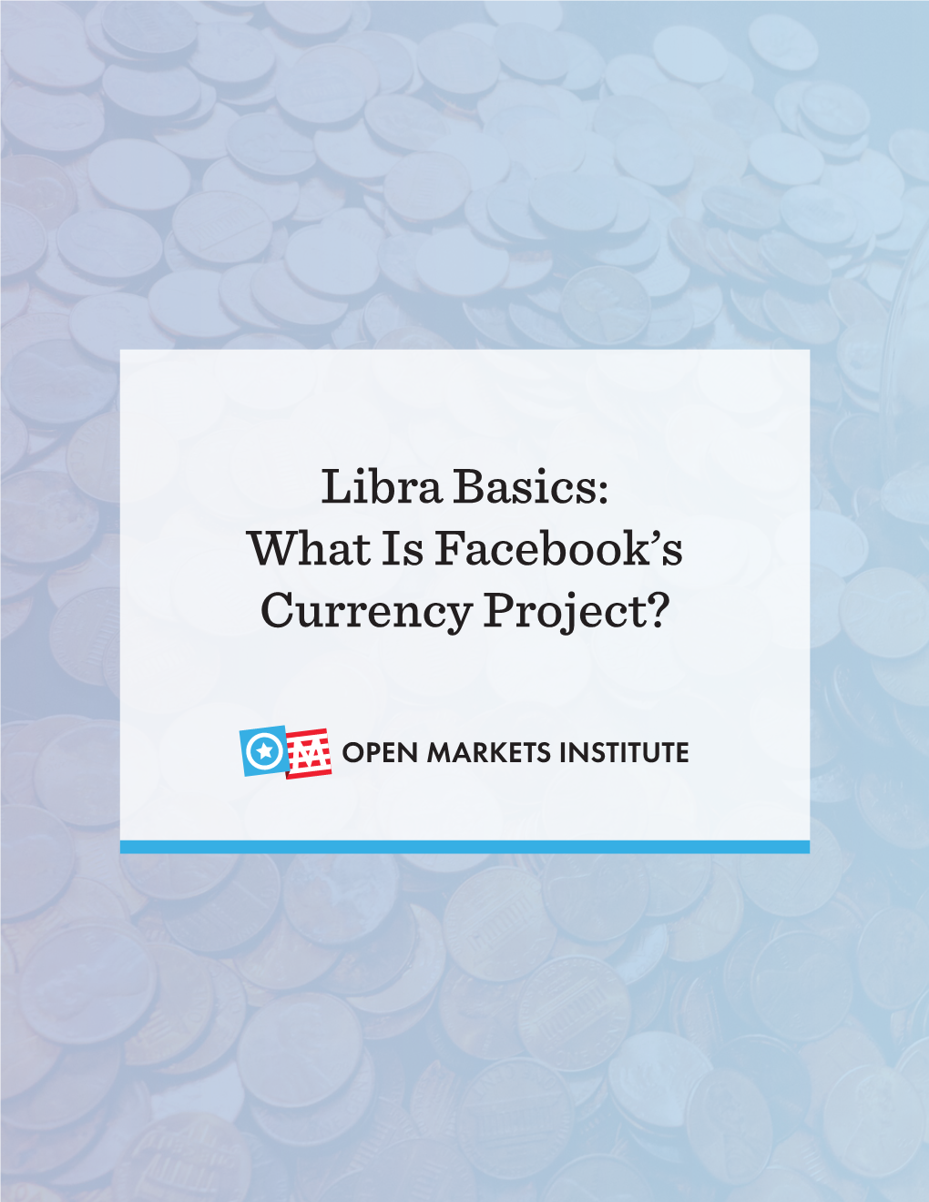 Libra Basics: What Is Facebook’S Currency Project?