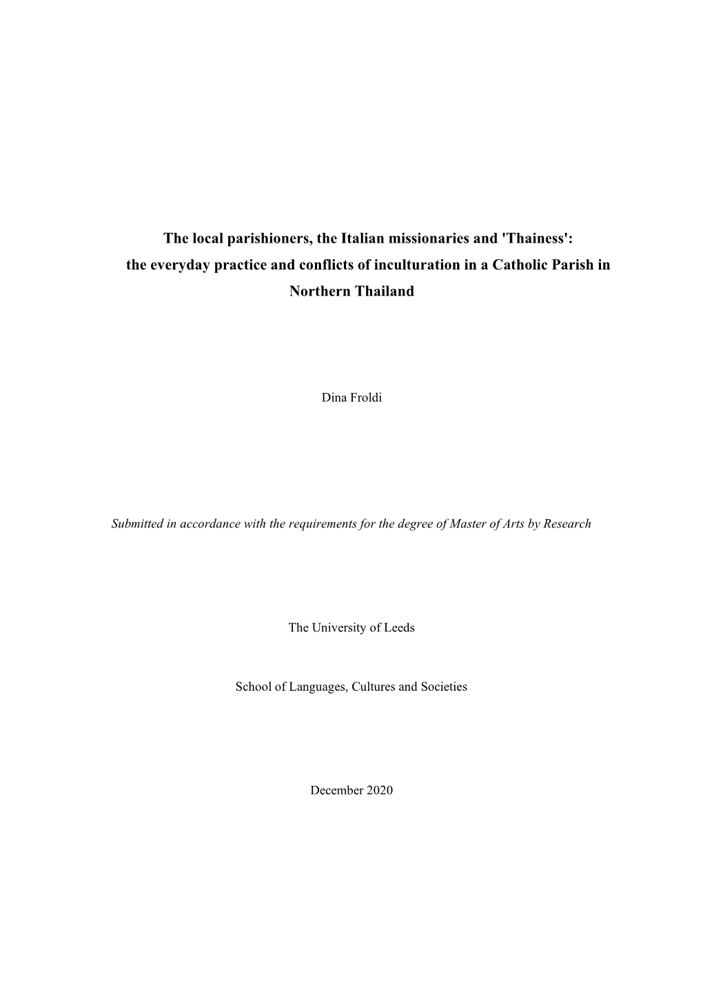 The Local Parishioners, the Italian Missionaries and 'Thainess': the Everyday Practice and Conflicts of Inculturation in a Catholic Parish in Northern Thailand