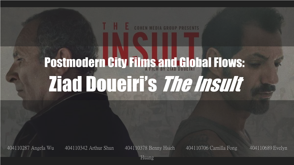 Postmodern City Films and Global Flows: Ziad Doueiri's the Insult