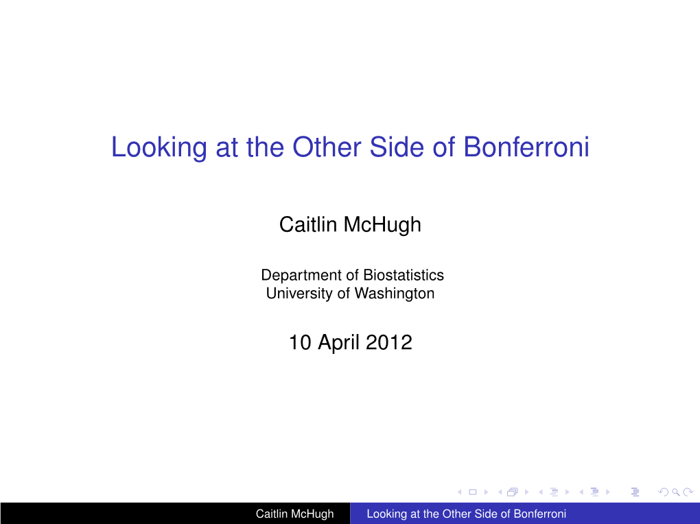 Looking at the Other Side of Bonferroni