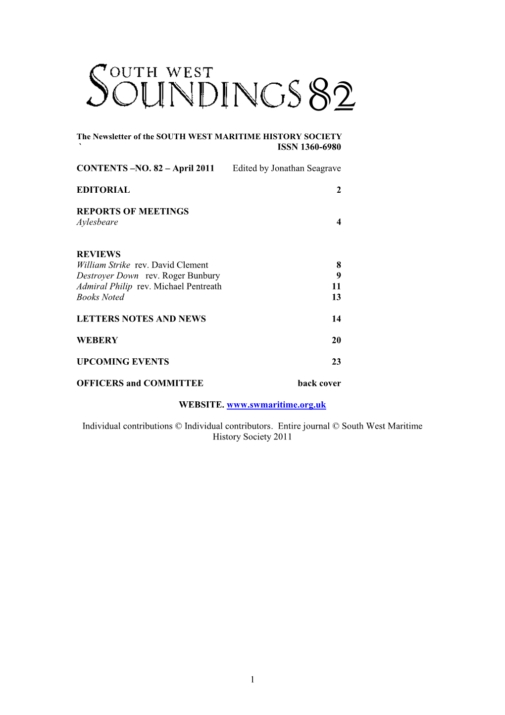 ISSN 1360-6980 CONTENTS –NO. 82 – April 2011 Edited by Jonathan Seagrave EDITORIAL 2 REPORTS of MEETINGS Aylesbeare 4 RE