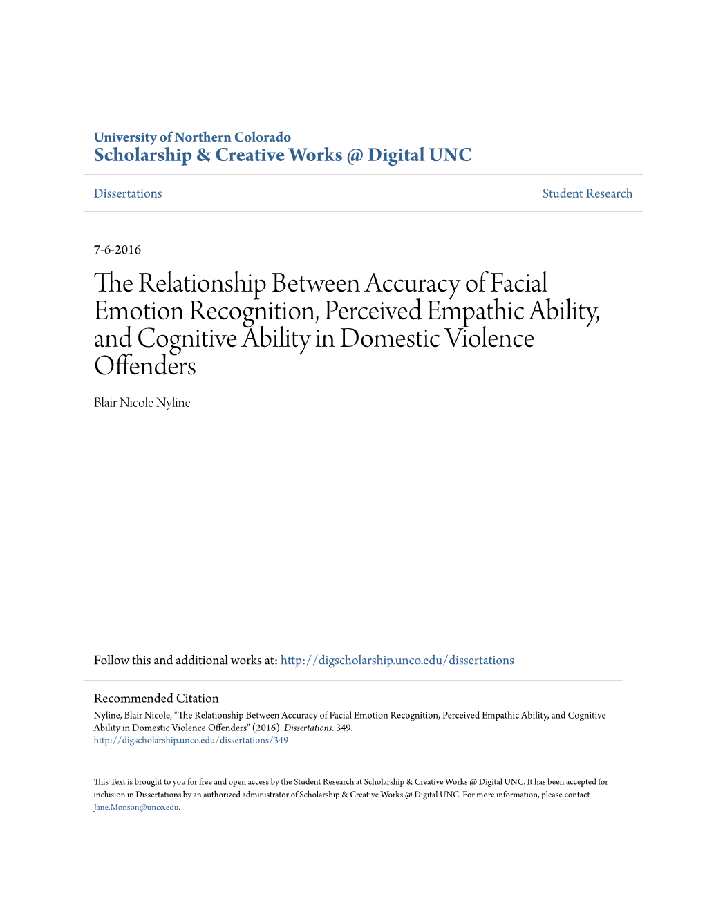 The Relationship Between Accuracy of Facial Emotion Recognition, Perceived Empathic Ability, and Cognitive Ability in Domestic Violence Offenders Blair Nicole Nyline