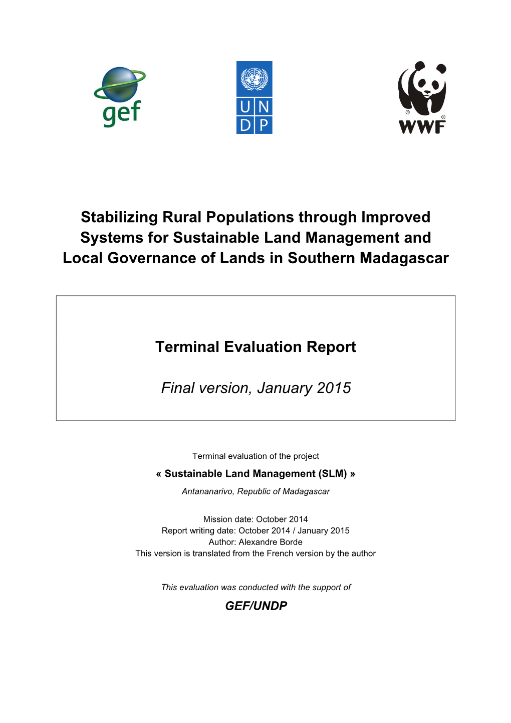 Stabilizing Rural Populations Through Improved Systems for Sustainable Land Management and Local Governance of Lands in Southern Madagascar